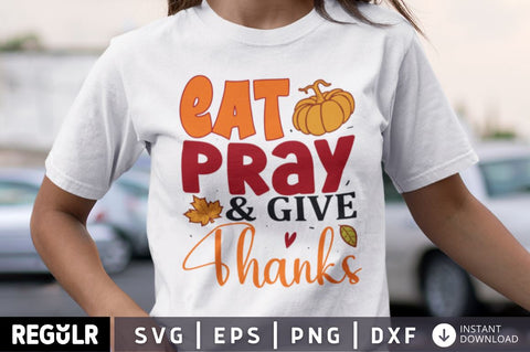 Eat pray & give thanks SVG SVG Regulrcrative 