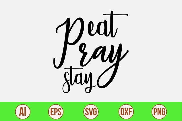 eat pray stay svg SVG nirmal108roy 