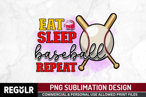 Eat sleep baseball repeat Sublimation PNG, Baseball Sublimation Design Sublimation Regulrcrative 