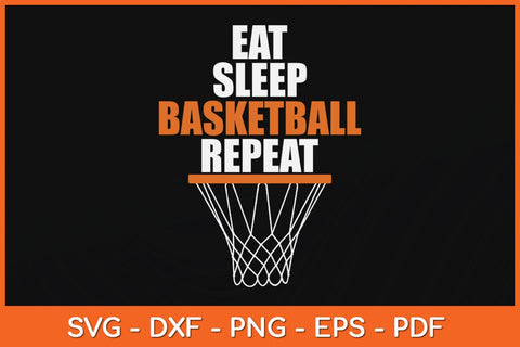 Eat Sleep Basketball Repeat Basketball Fans Svg Cutting File SVG Helal 