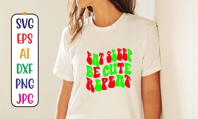Eat Sleep Be Cute Repeat Retro SVG SVG Syaman 