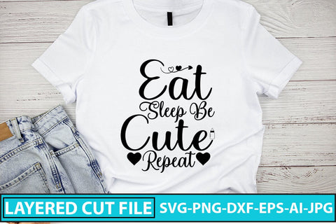 Eat Sleep Be Cute Repeat SVG Cut File SVG Syaman 