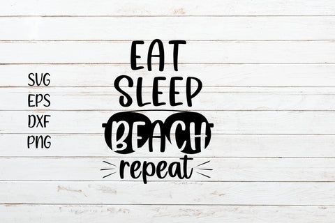 Eat sleep beach repeat svg cut file. Summer svg design SVG SmmrDesign 