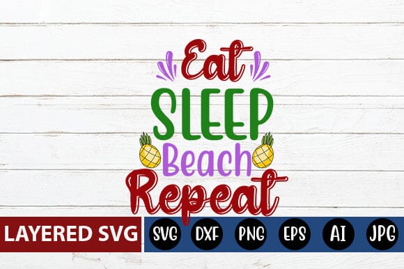 Eat Sleep Beach Repeat Svg Cut File SVG Blessedprint 