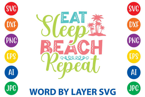 Eat Sleep Beach Repeat SVG Design SVG Rafiqul20606 