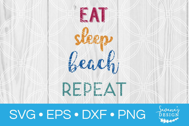 Eat Sleep Beach Repeat SVG SavanasDesign 
