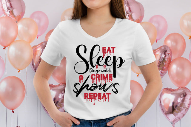 Eat Sleep Binge watch crime shows repeat SVG orpitasn 