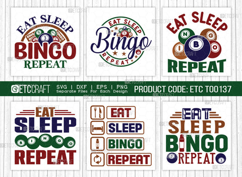 Eat Sleep Bingo Repeat SVG Bundle, Bingo Svg, Bingo gift Svg, Bingo Games Svg, Crazy Bingo Svg, Bingo Quotes, ETC T00137 SVG ETC Craft 