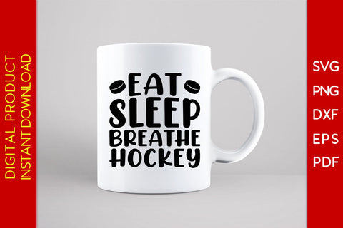 Eat Sleep Breathe Hockey SVG PNG PDF Cut File SVG Creativedesigntee 