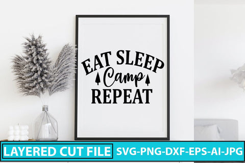 EAT SLEEP CAMP REPEAT SVG Cut File SVG Syaman 