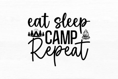 Eat sleep camp repeat SVG SVG Regulrcrative 