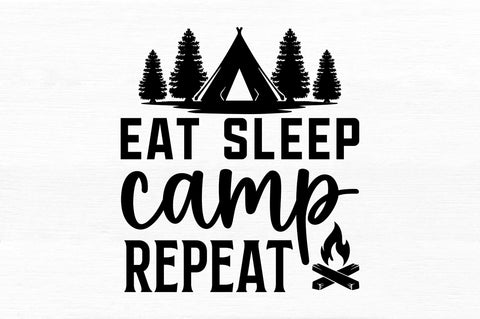 Eat sleep camp repeat SVG SVG Regulrcrative 