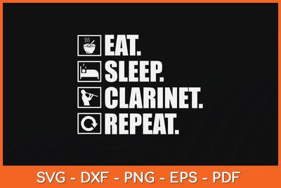 Eat Sleep Clarinet Repeat Svg Cutting File SVG artprintfile 