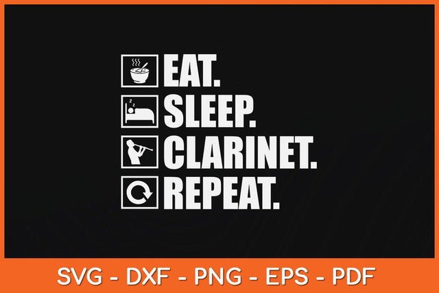 Eat Sleep Clarinet Repeat Svg Cutting File SVG artprintfile 