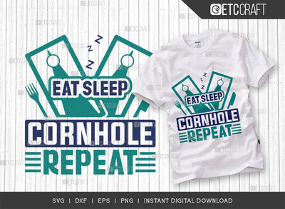 Eat Sleep Cornhole Repeat SVG Cut File, Cornhole Player Svg, Cornhole gameSvg, Corn Hole Gift Svg, Cornhole Quotes, ETC T00597 SVG ETC Craft 