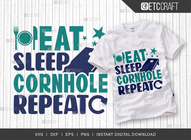 Eat Sleep Cornhole Repeat SVG Cut File, Cornhole Player Svg, Cornhole gameSvg, Corn Hole Gift Svg, Cornhole Quotes, ETC T00597 SVG ETC Craft 