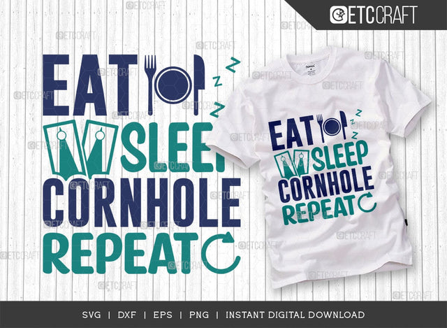 Eat Sleep Cornhole Repeat SVG Cut File, Cornhole Player Svg, Cornhole gameSvg, Corn Hole Gift Svg, Cornhole Quotes, ETC T00597 SVG ETC Craft 