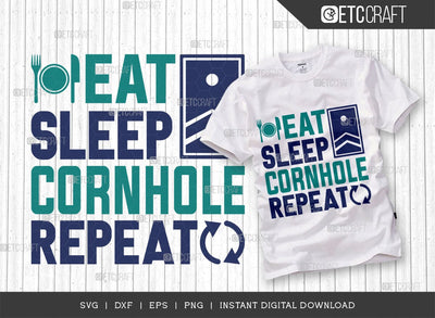 Eat Sleep Cornhole Repeat SVG Cut File, Cornhole Player Svg, Cornhole gameSvg, Corn Hole Gift Svg, Cornhole Quotes, ETC T00597 SVG ETC Craft 