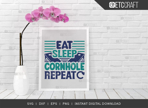 Eat Sleep Cornhole Repeat SVG Cut File, Cornhole Player Svg, Cornhole gameSvg, Corn Hole Gift Svg, Cornhole Quotes, ETC T00597 SVG ETC Craft 