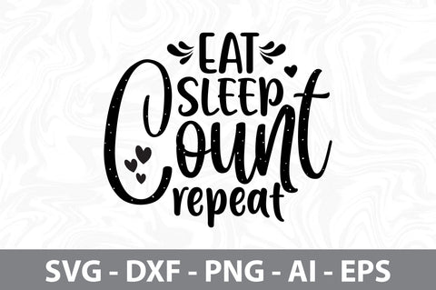 eat sleep count repeat svg SVG nirmal108roy 