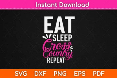 Eat Sleep Cross Country Repeat Motivational Svg Design SVG artprintfile 