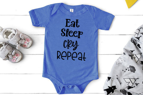 Eat Sleep Cry Repeat I Funny Baby Saying SVG SVG Happy Printables Club 
