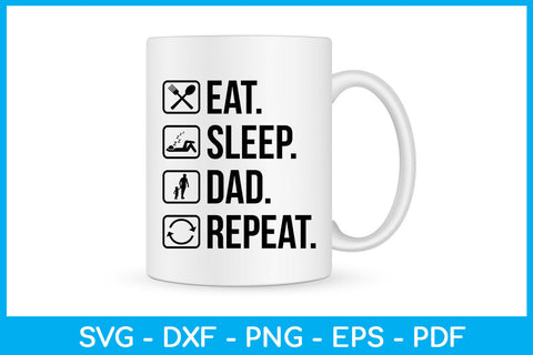 Eat Sleep Dad Repeat Hobby SVG PNG PDF Cut File SVG Creativedesigntee 