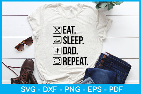 Eat Sleep Dad Repeat Hobby SVG PNG PDF Cut File SVG Creativedesigntee 