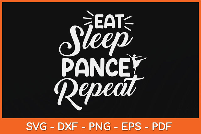 Eat Sleep Dance Repeat Dancing Svg Design SVG artprintfile 