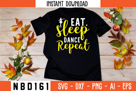 eat sleep dance repeat Svg Design SVG Nbd161 