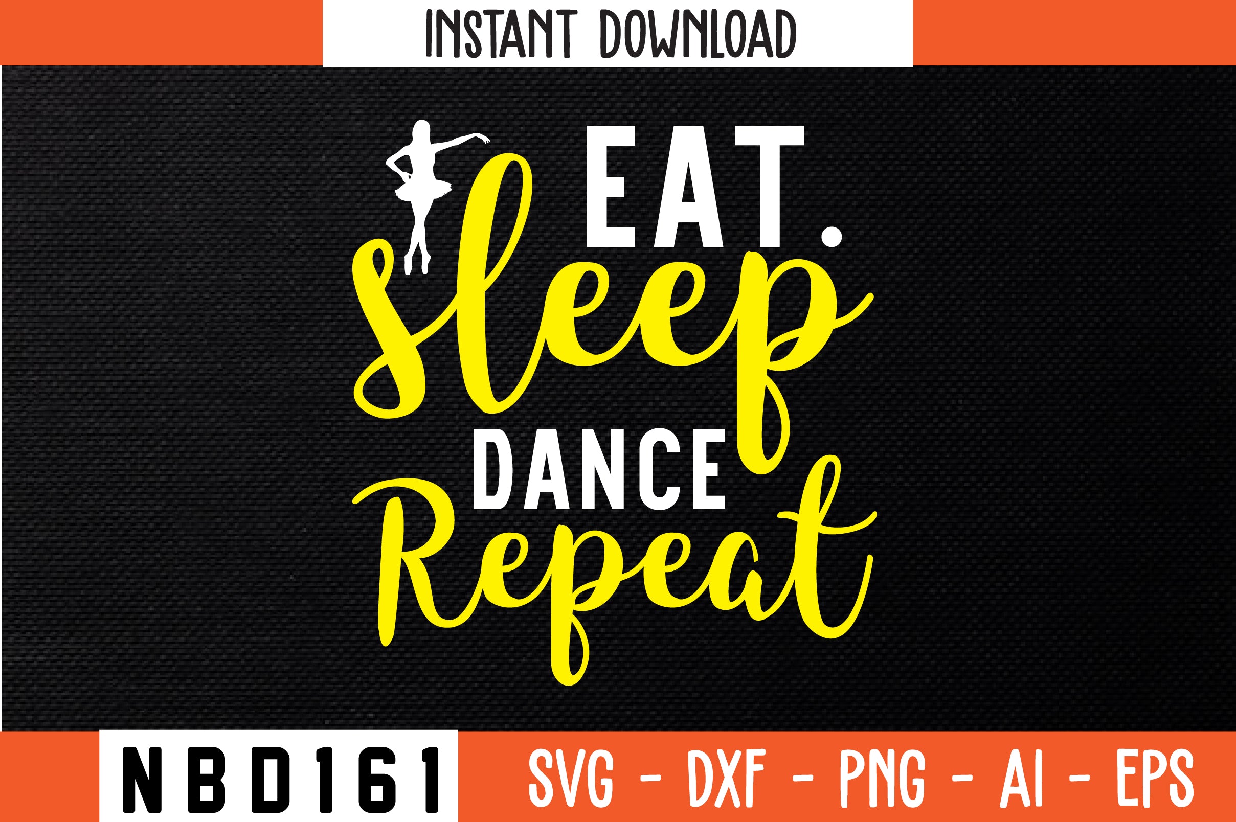 Eat Sleep Dance Repeat Svg, Cut Files for Cricut & Silhouette, Png