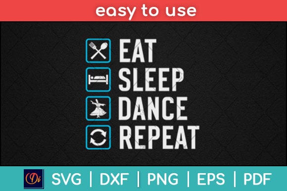 Eat Sleep Dance Repeat Svg File SVG artprintfile 