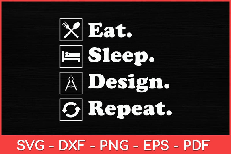 Eat Sleep Design Repeat Funny Architect Architecture Svg Design SVG artprintfile 