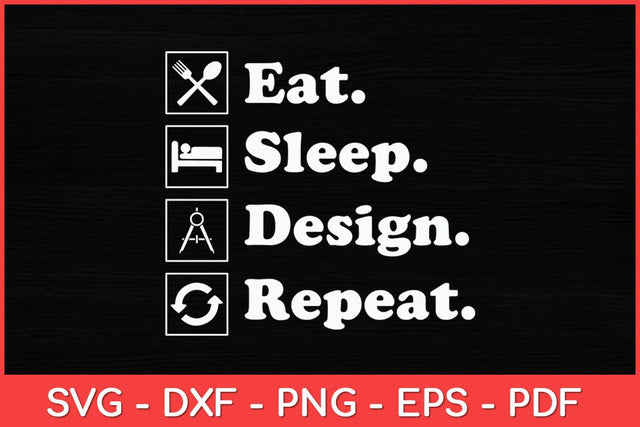 Eat Sleep Design Repeat Funny Architect Architecture Svg Design SVG artprintfile 