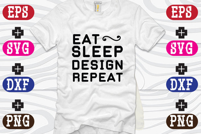 Eat sleep design repeat SVG Nurstore 