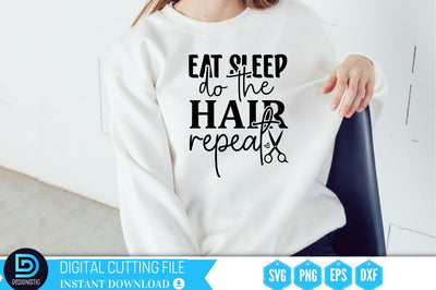 Eat sleep do the hair repeat SVG SVG DESIGNISTIC 