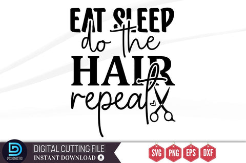 Eat sleep do the hair repeat SVG SVG DESIGNISTIC 