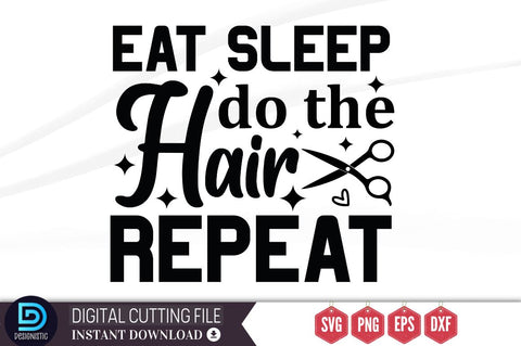 Eat sleep do the hair repeat SVG SVG DESIGNISTIC 