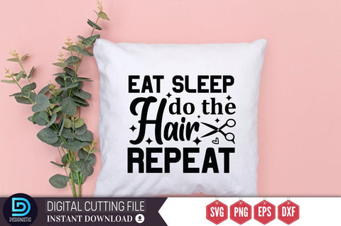 Eat sleep do the hair repeat SVG SVG DESIGNISTIC 