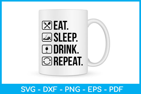 Eat Sleep Drink Repeat Hobby SVG PNG PDF Cut File SVG Creativedesigntee 