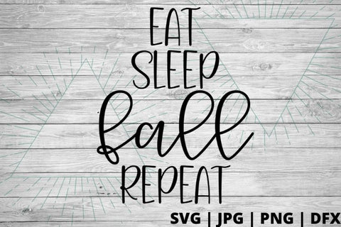 Eat sleep fall repeat SVG Good Morning Chaos 
