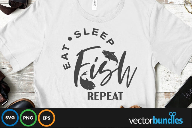Eat sleep fish repeat quote svg SVG vectorbundles 