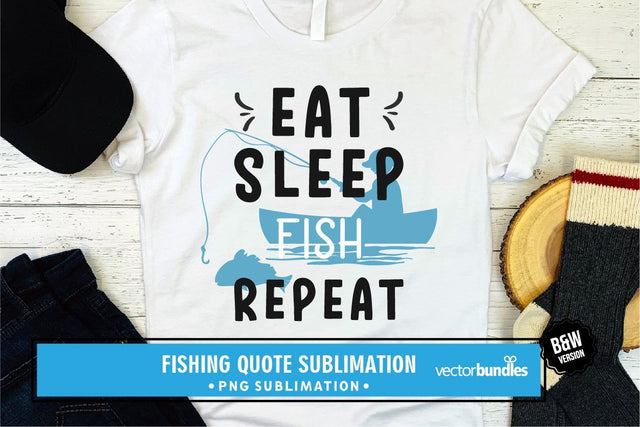 Eat sleep fish repeat sublimation Sublimation vectorbundles 