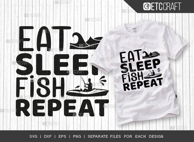 Eat Sleep Fish Repeat SVG Cut File, Fishing Rod Svg, Fish Svg, Fishermans Svg, Fish Catching Svg, Bass Fishing Svg, Funny Fishing Svg, Fishing Quotes, Typography Design, SVG ETC Craft 