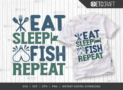 Eat Sleep Fish Repeat SVG Cut File, Happy Fishing Svg, Fishing Quotes, Fishing Cutting File, TG 00618 SVG ETC Craft 