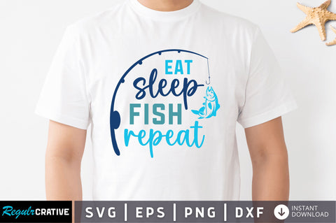 Eat sleep fish repeat SVG SVG Regulrcrative 