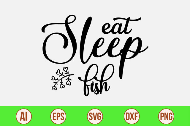 eat sleep fish svg SVG nirmal108roy 