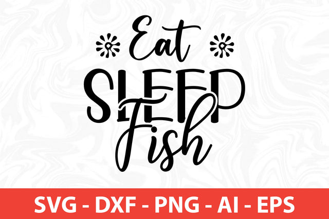 eat sleep fish svg SVG orpitasn 
