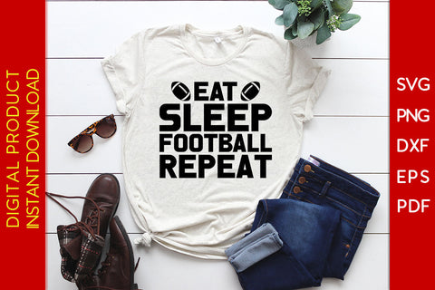 Eat Sleep Football Repeat American Football SVG SVG PNG PDF Cut File SVG Creativedesigntee 