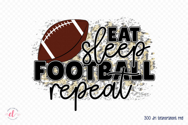 Eat Sleep Football Repeat - Football PNG Sublimation Sublimation CraftLabSVG 